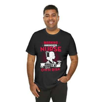 Unmedicated nurse T-Shirt