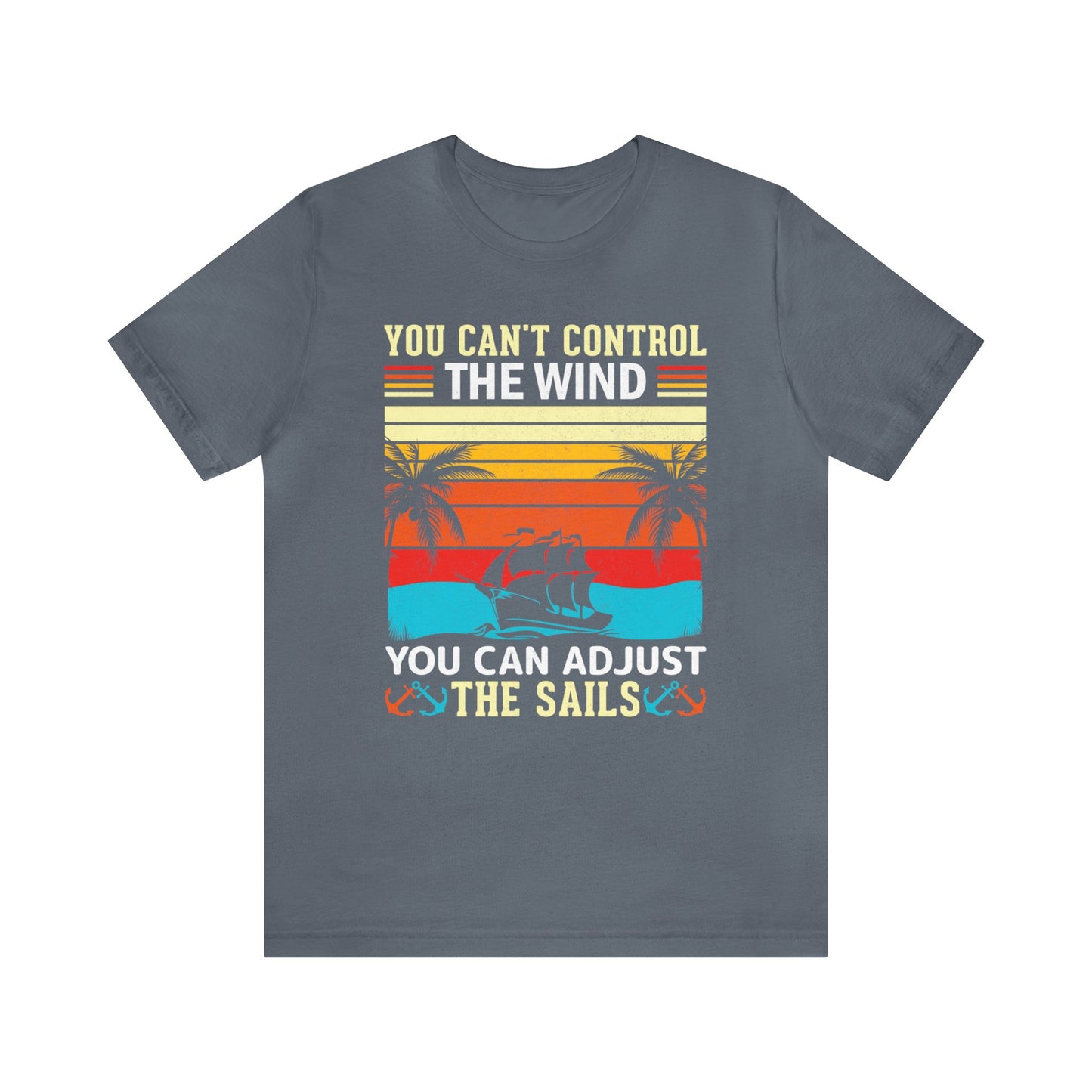 Control the winds adjust the sails vintage T-Shirt