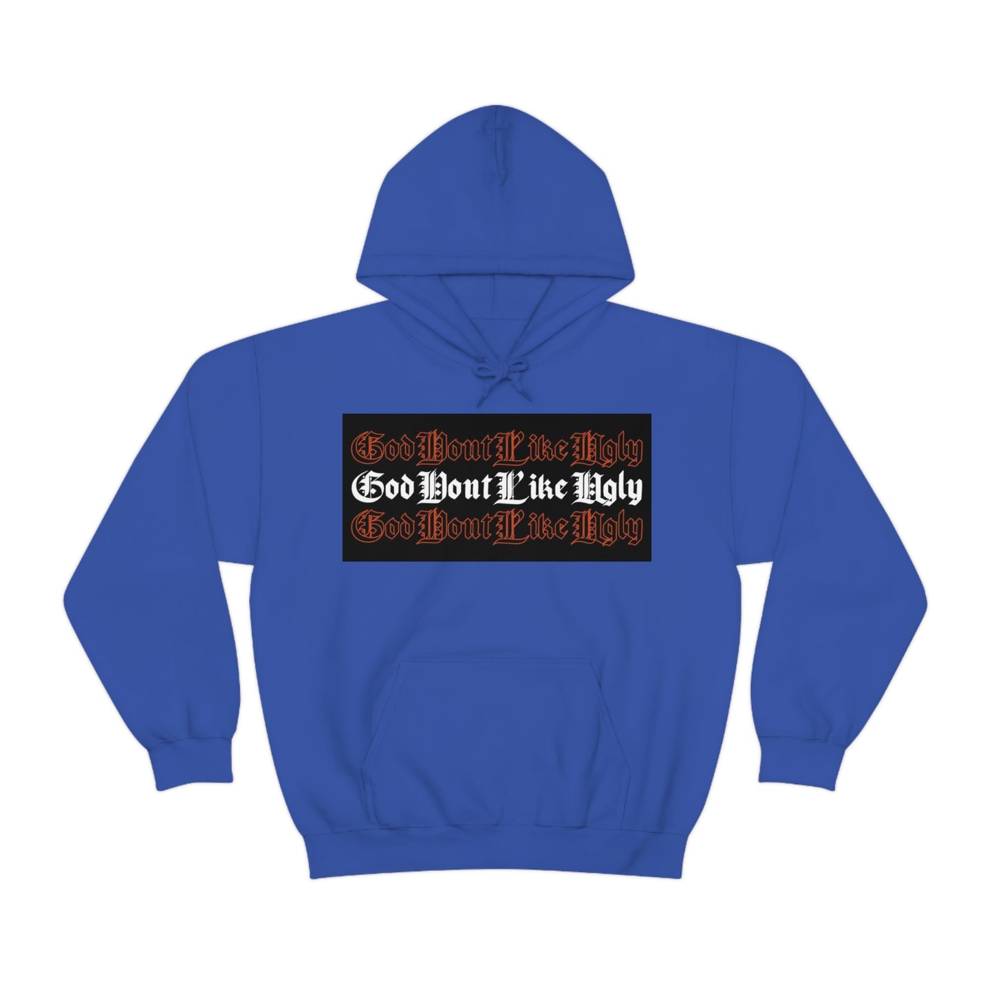 God Don't Like Ugly Hoodie