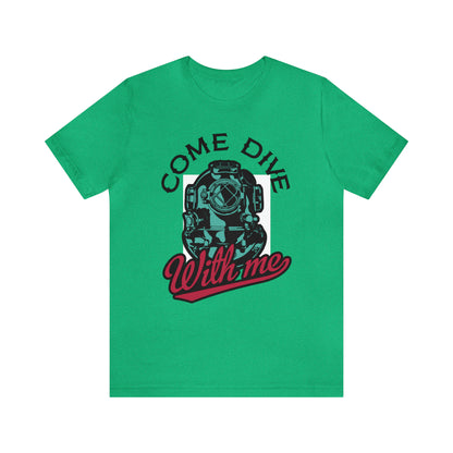 Come dive with me T-Shirt