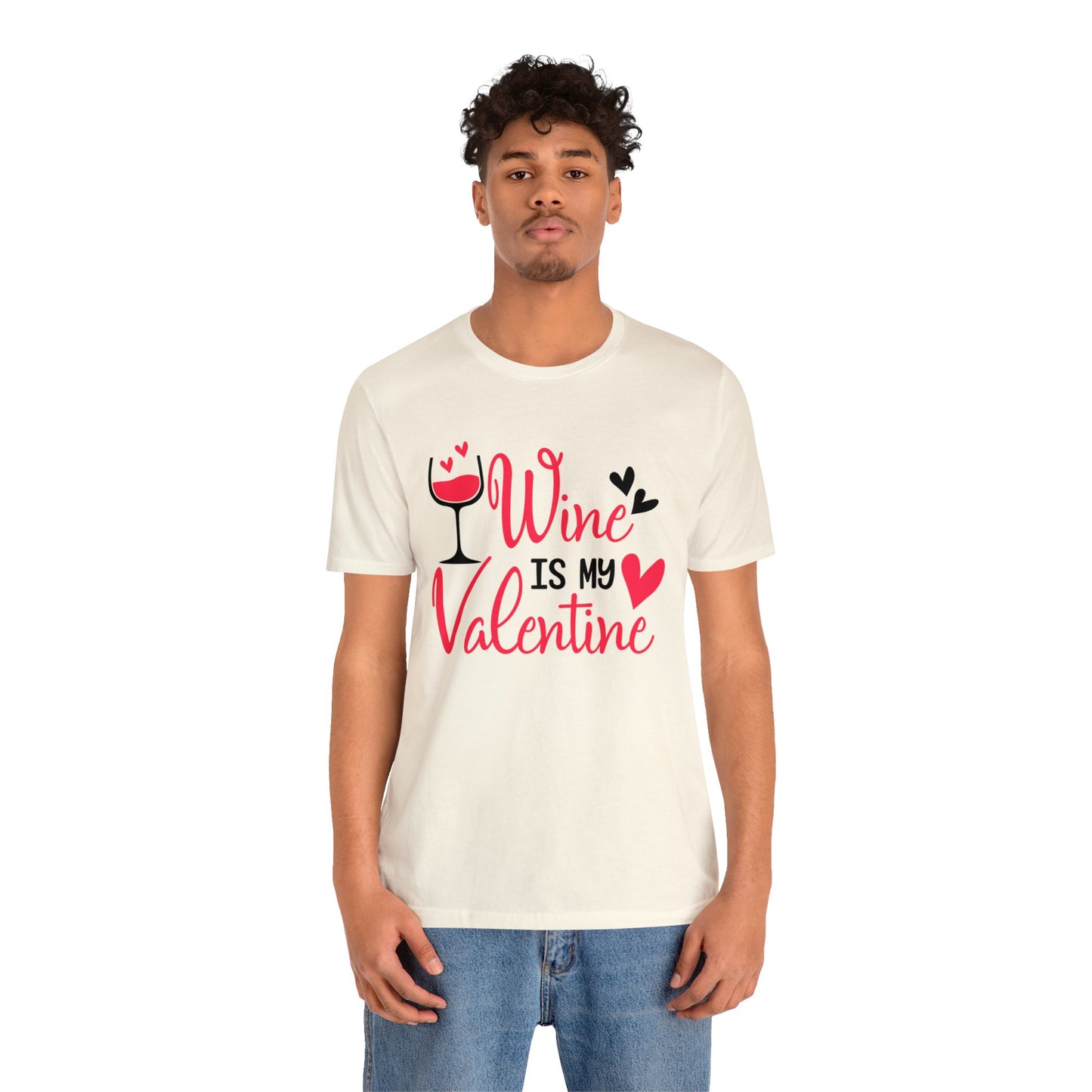 Wine Is My Valentine T-Shirt