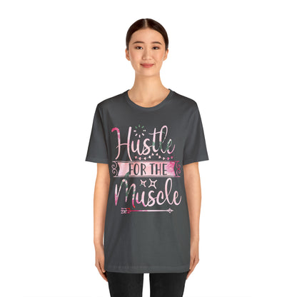 Hustle for the Muscle T-Shirt