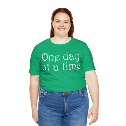 One-Day-at-a-time T-Shirt