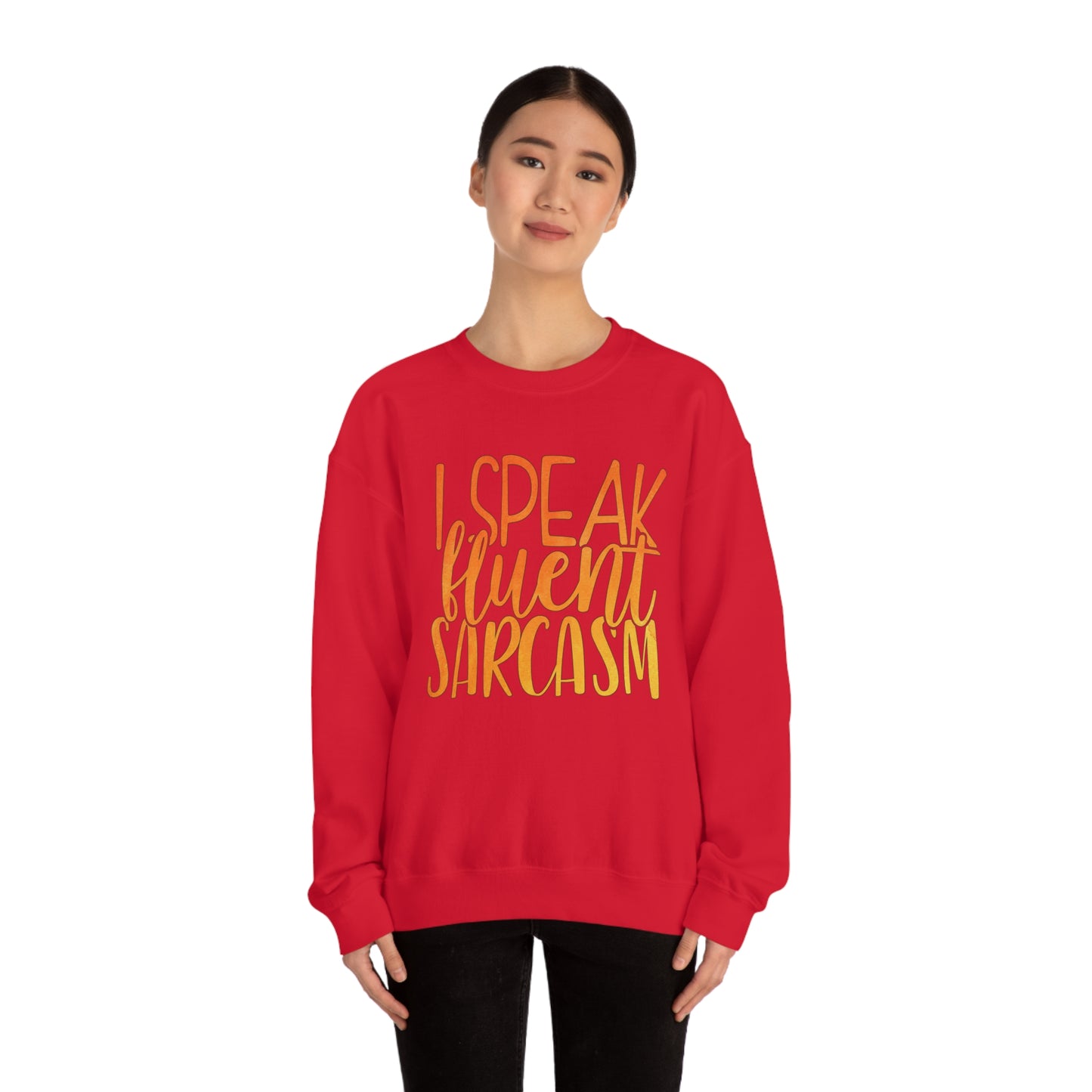 I Speak Fluent Sarcasm Crewneck Sweatshirt