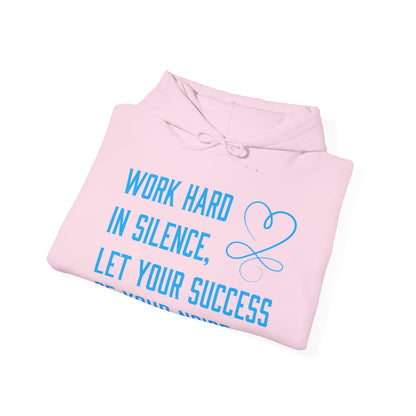 Work hard in silence hoodie