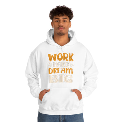 Work Hard Dream Big Hoodie