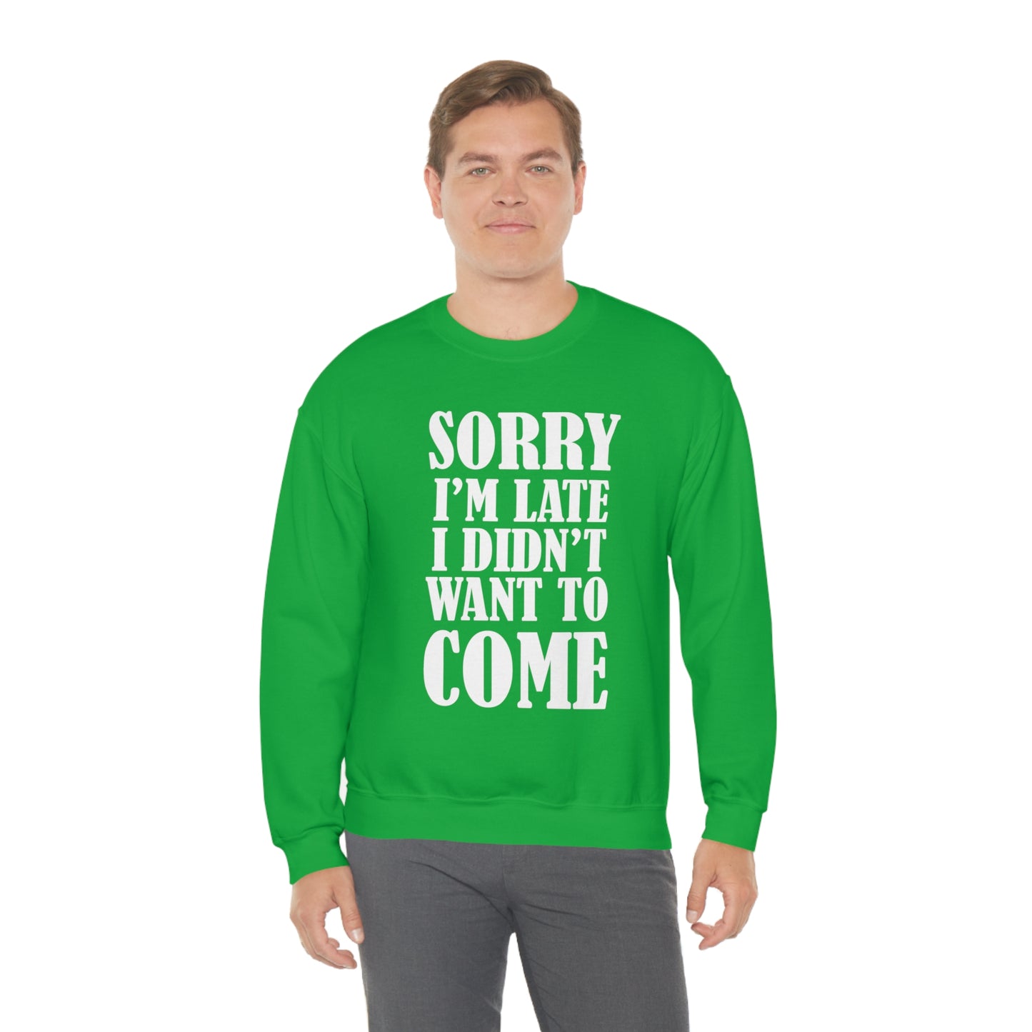 Sorry I'm late Crewneck Sweatshirt