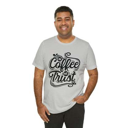 In coffee we trust T-Shirt