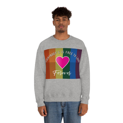 Everybody's Is Free To Love Crewneck Sweatshirt