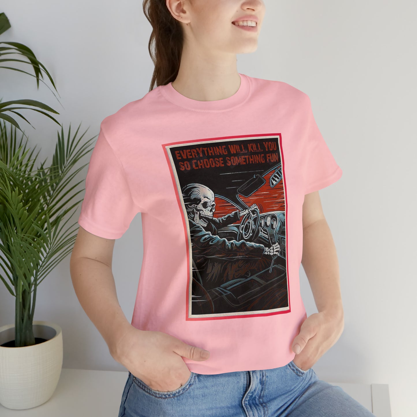 Everything Will Kill You T-Shirt