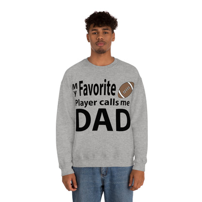 My Favorite Football Player Calls Me Dad Crewneck Sweatshirt