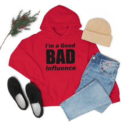 I'm a good bad influence Hoodie