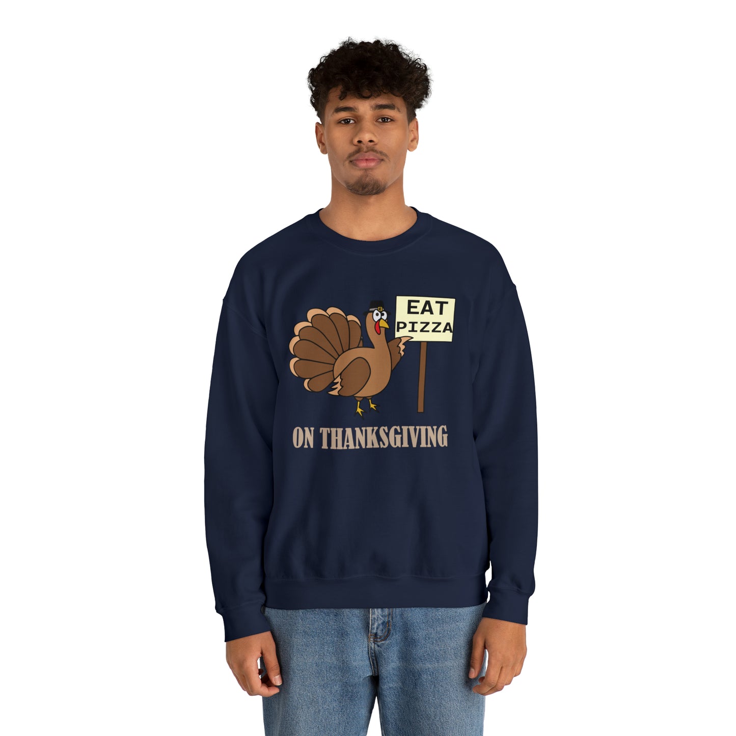 Eat Pizza on Thanksgiving Crewneck Sweatshirt