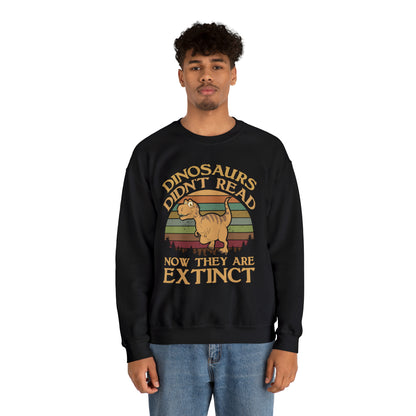 Dinosaurs Didn't Read Crewneck Sweatshirt