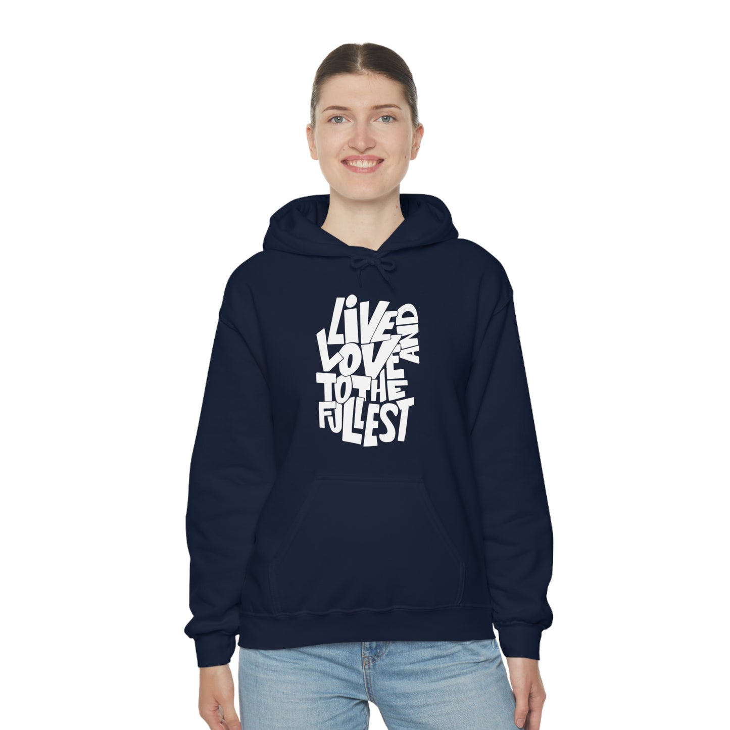 Live and love to the fullest Hoodie