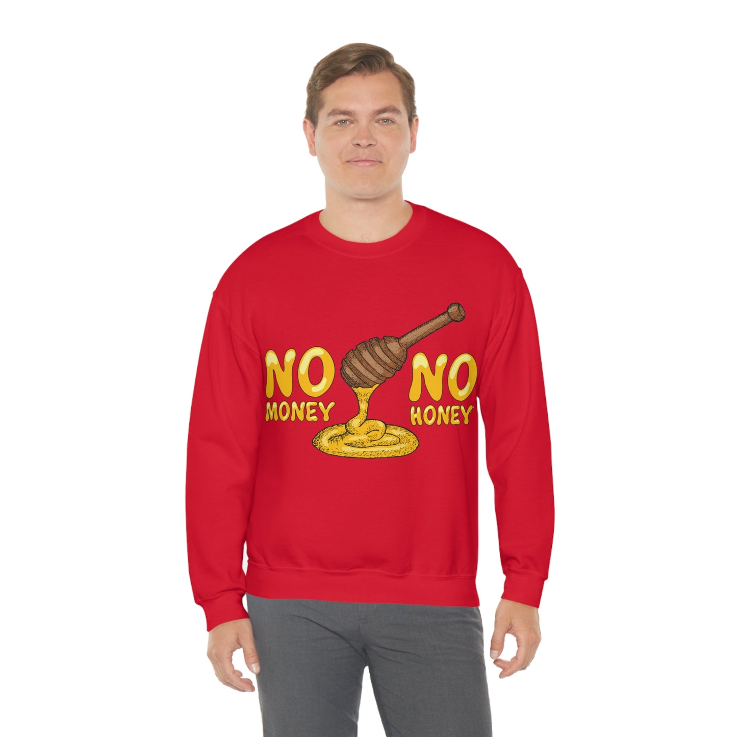 No money no honey Crewneck Sweatshirt