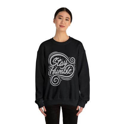 Stay Humble Crewneck Sweatshirt