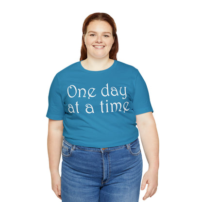 One-Day-at-a-time T-Shirt