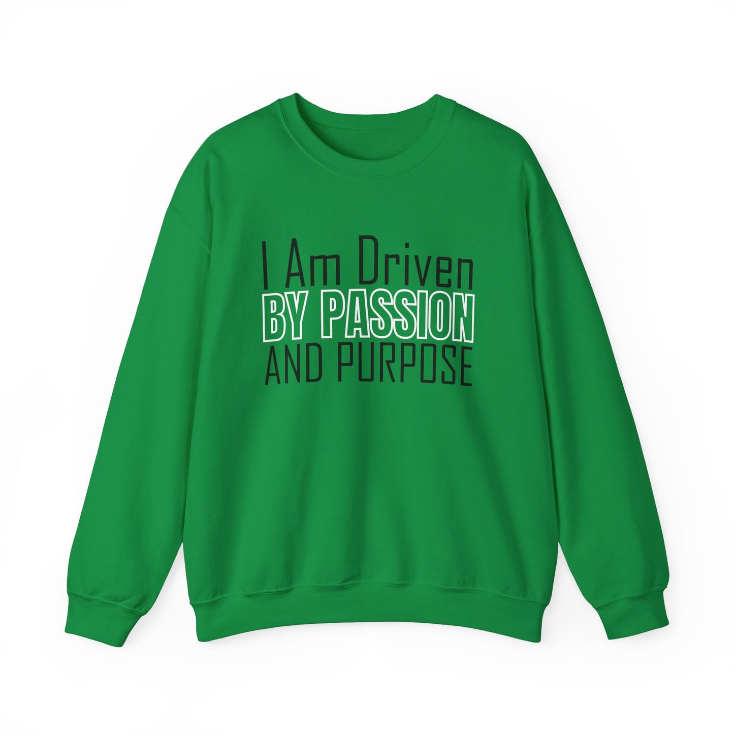 Driven by passion and purpose Crewneck Sweatshirt