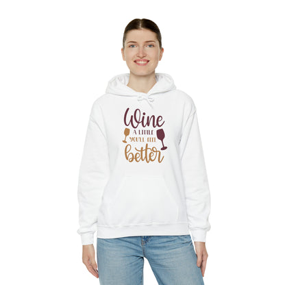 Wine a little it will make you feel better Hoodie