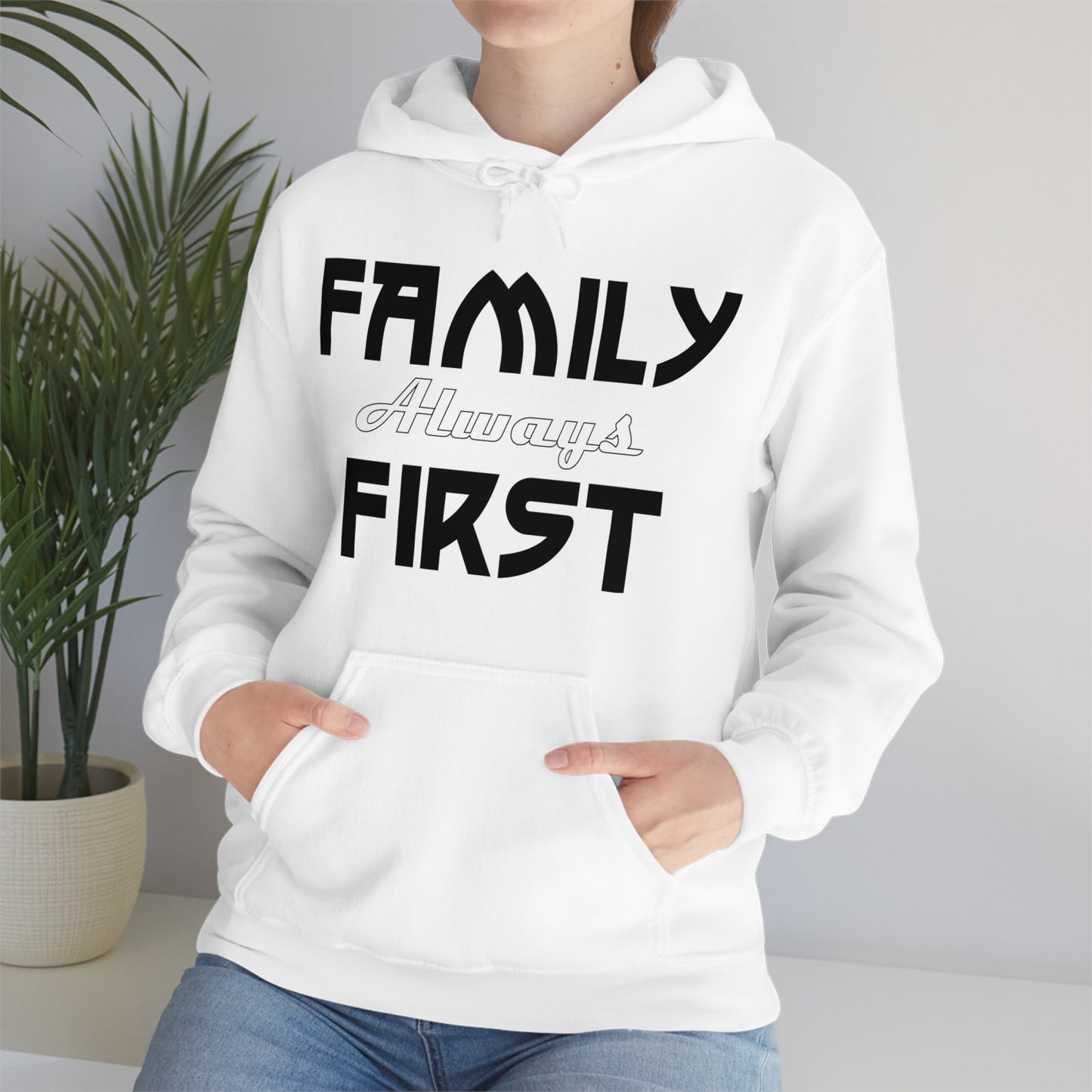 Family-Always-First Hoodie