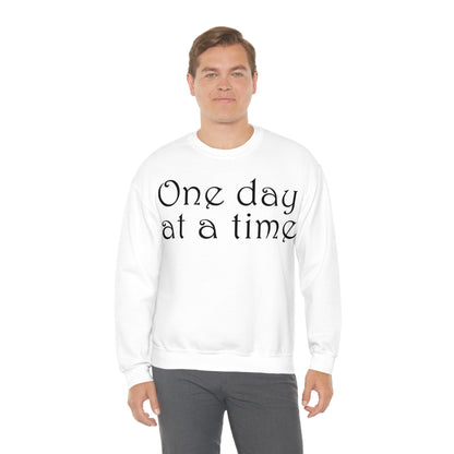 One day at a time Crewneck Sweatshirt