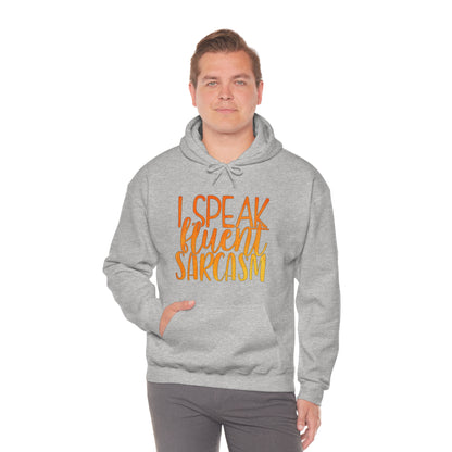 I Speak Fluent Sarcasm Hoodie