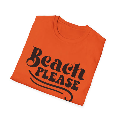 Beach Please T-Shirt