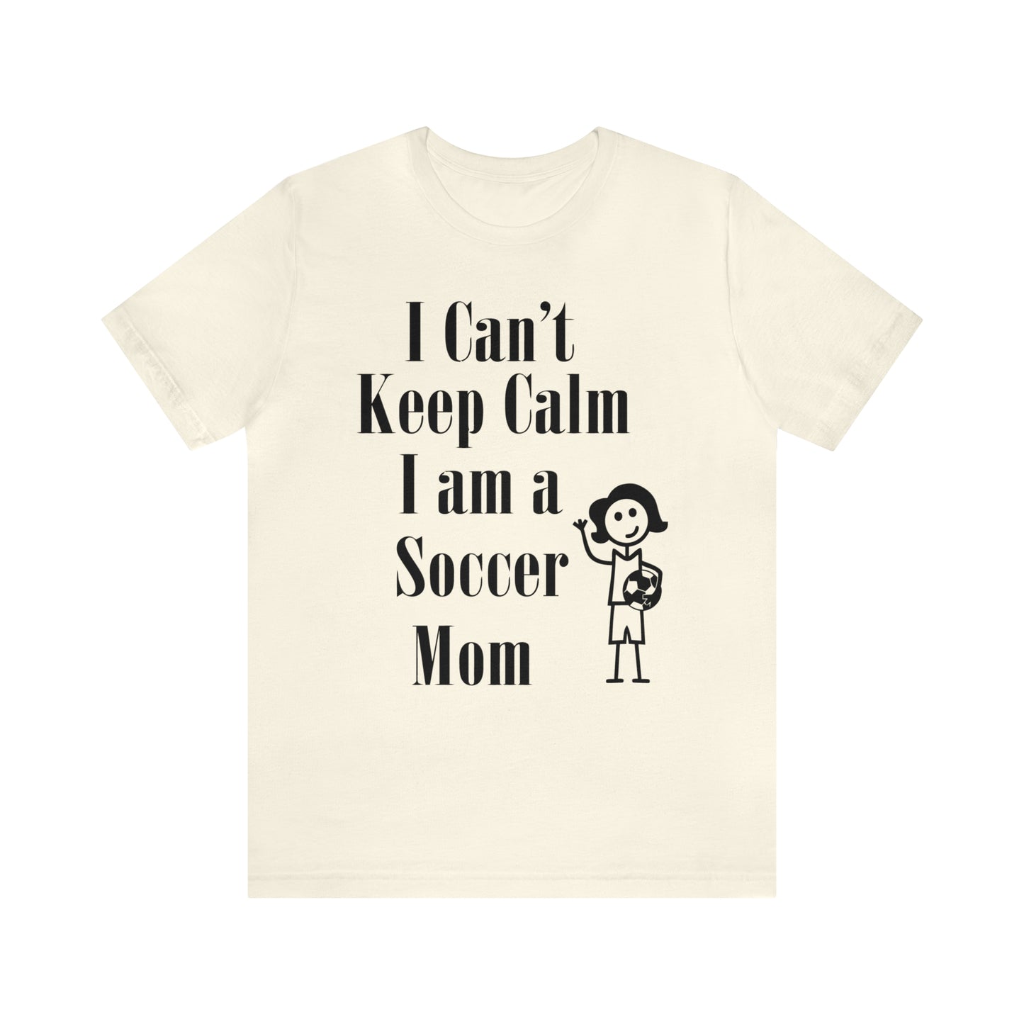 I can't keep calm I'm a soccer mom T-Shirt