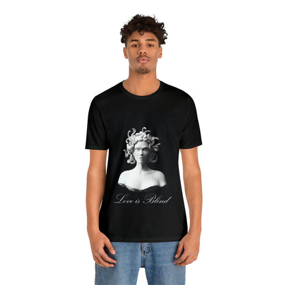 Love Is Blind Medusa T-Shirt