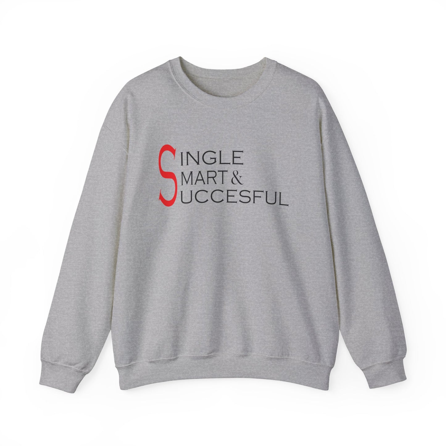 Single smart & successful Crewneck Sweatshirt