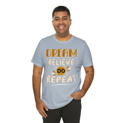 Dream Believe Do Repeat T-Shirt