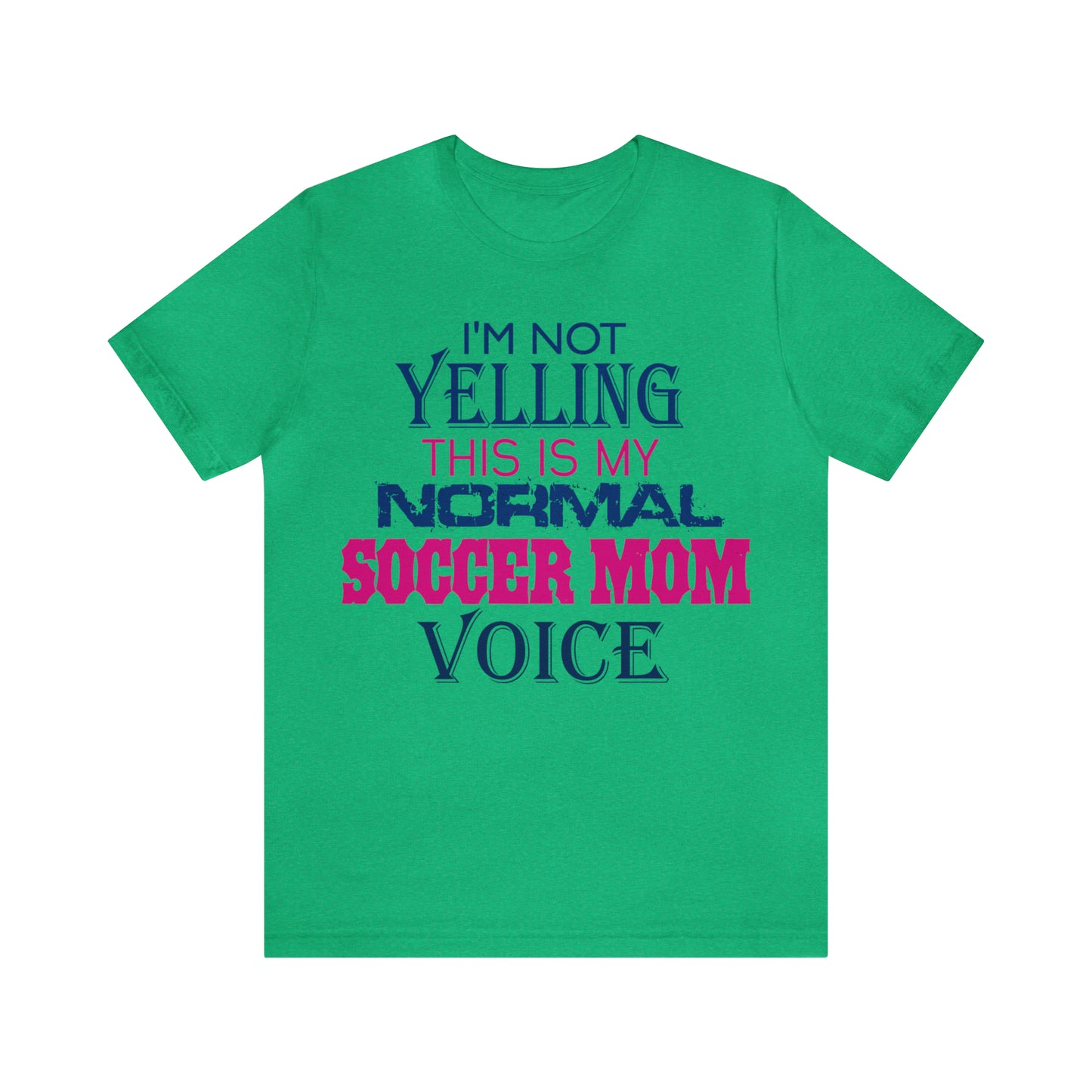 I'm not yelling I'm a normal soccer mom T-Shirt