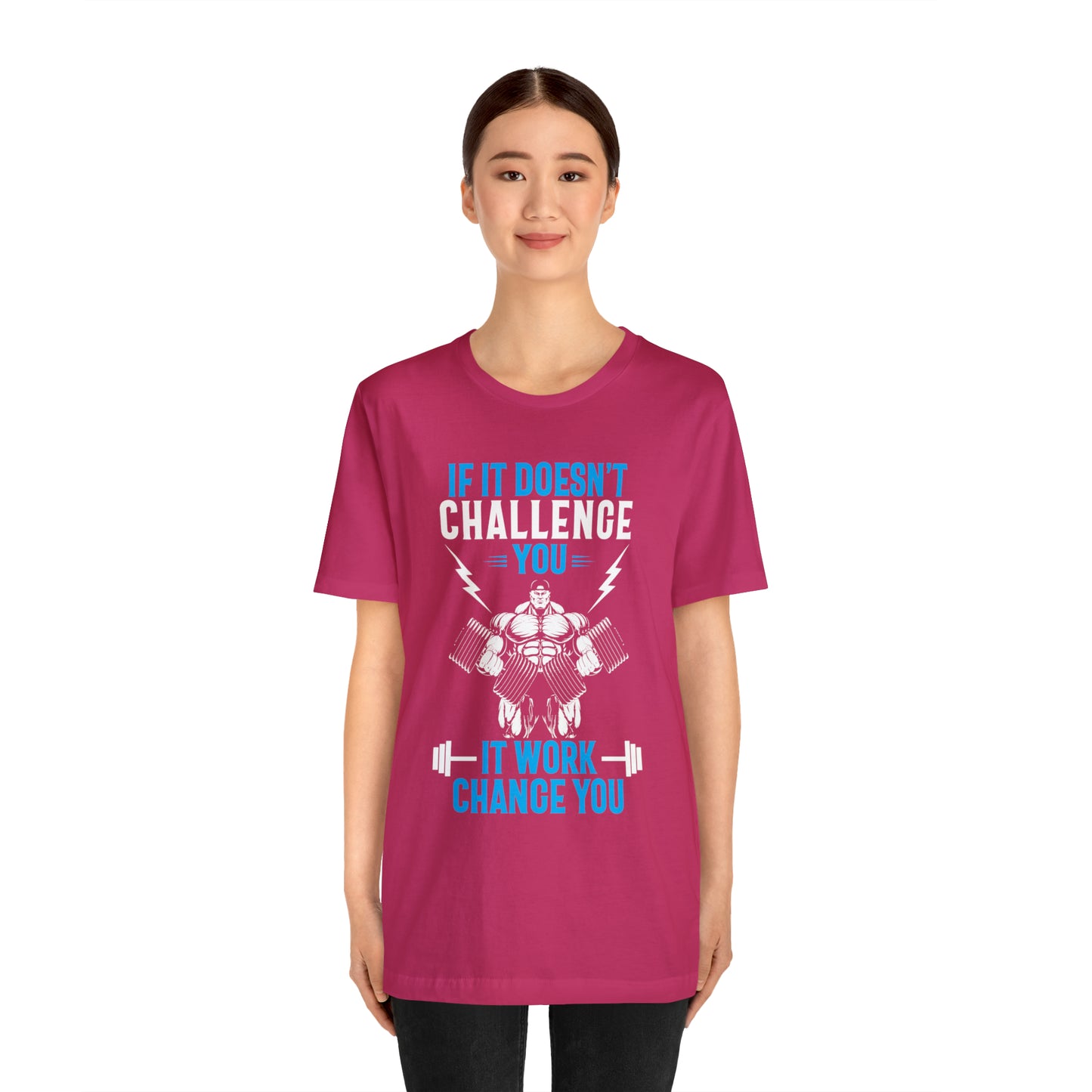 If It Doesn't Challenge You T-Shirt