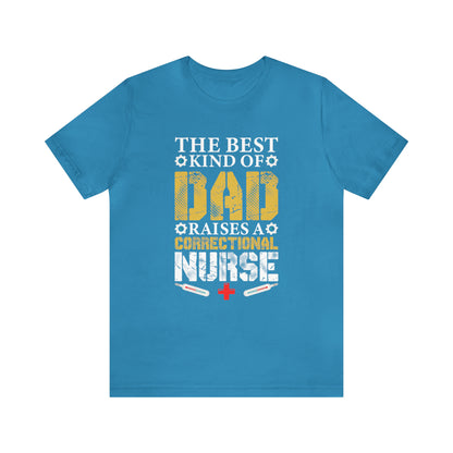 The best kind of dad raises a nurse T-Shirt