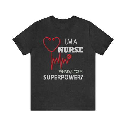 Nurse superpower T-Shirt