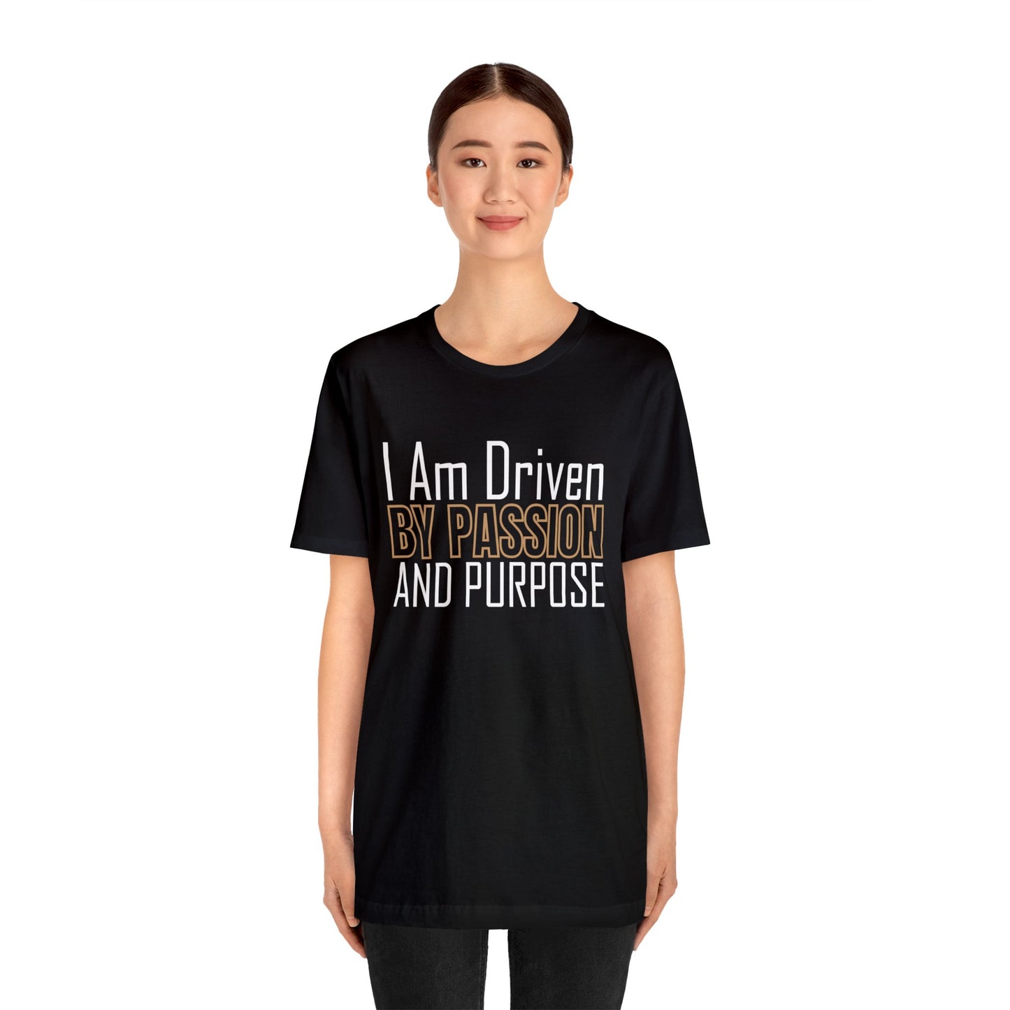 Driven by passion and purpose T-Shirt