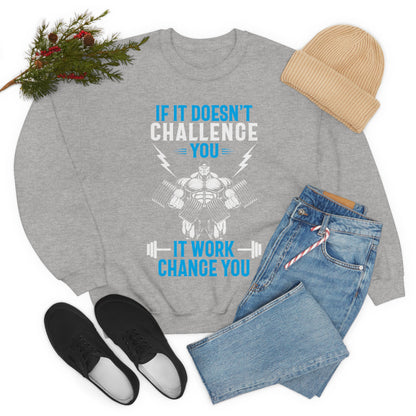 If It Doesn't Challenge You Crewneck Sweatshirt