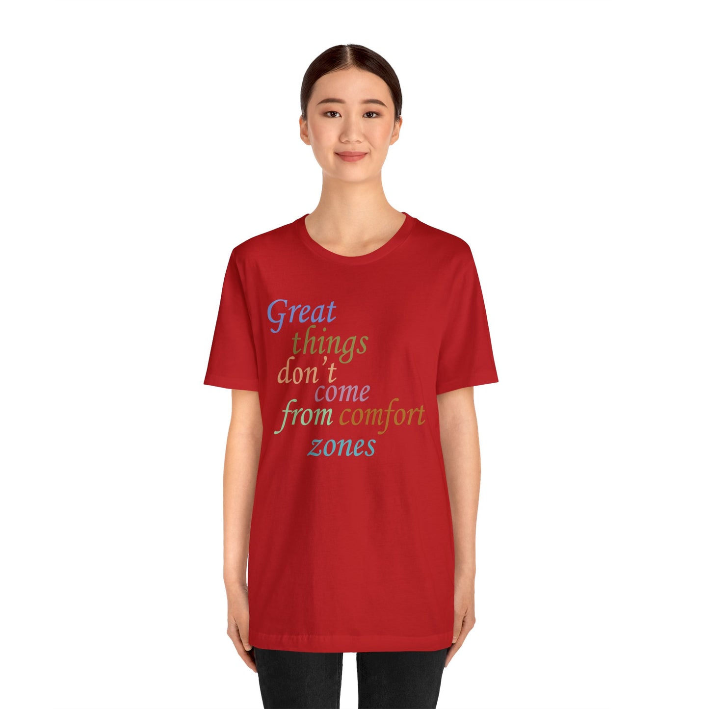 Great things don't come from comfort zone T-Shirt