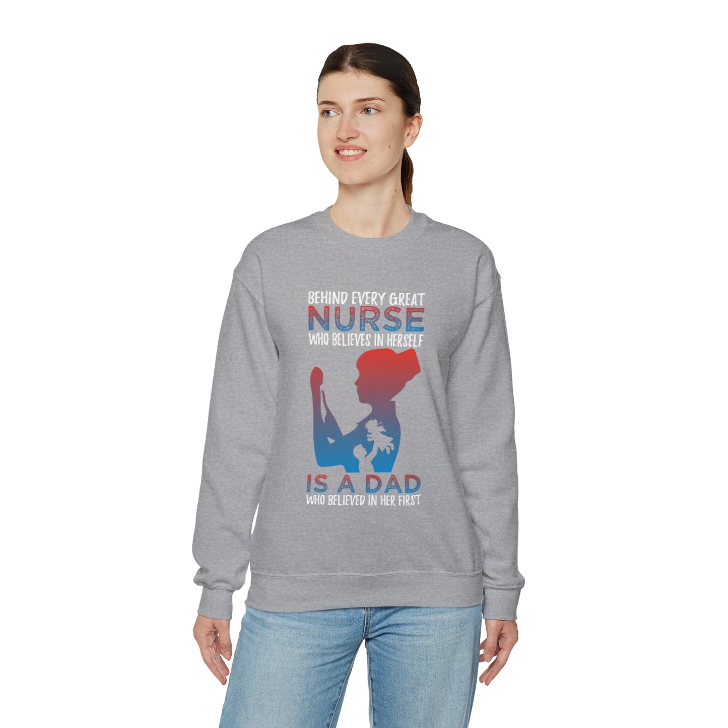 Dad believes in a daughter nurse Crewneck Sweatshirt