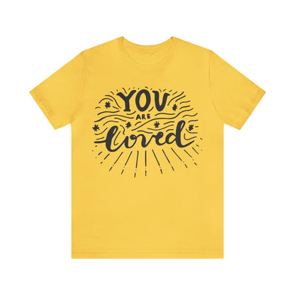 You are loved T-Shirt