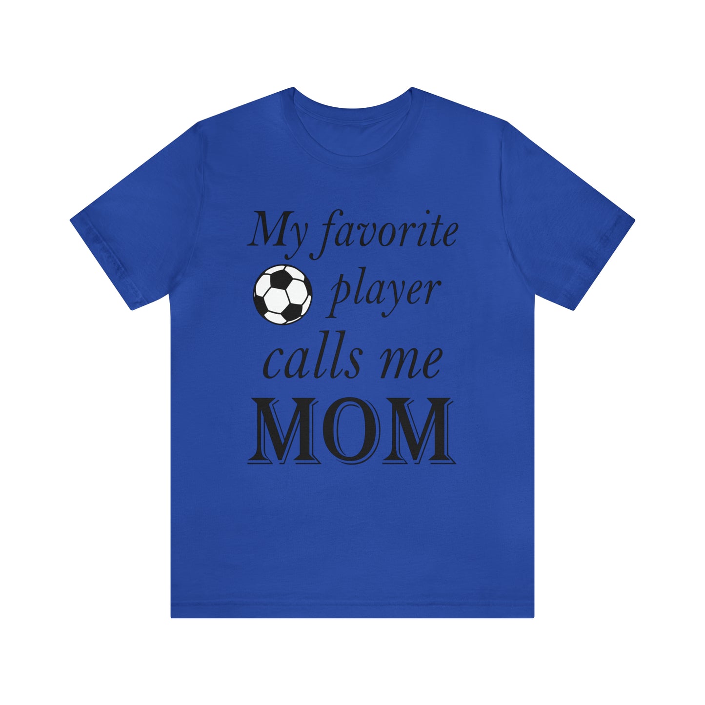 Mom Favorite Soccer player T-Shirt