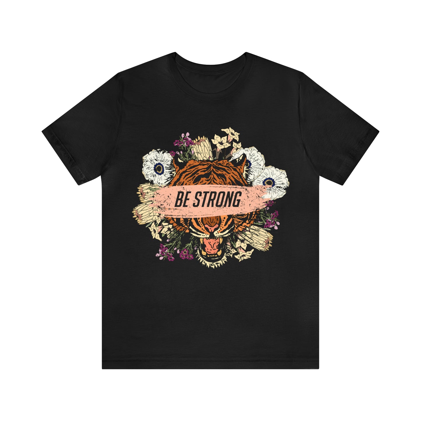 Be Strong Like a Tiger T-Shirt