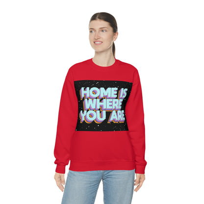 Home is Where you are Crewneck Sweatshirt