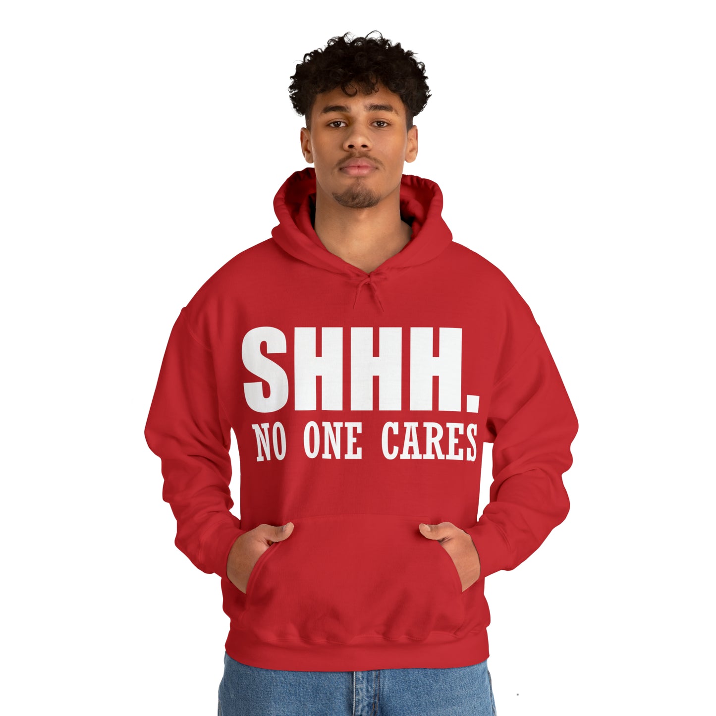 SHHH. NO ONE CARES Hoodie