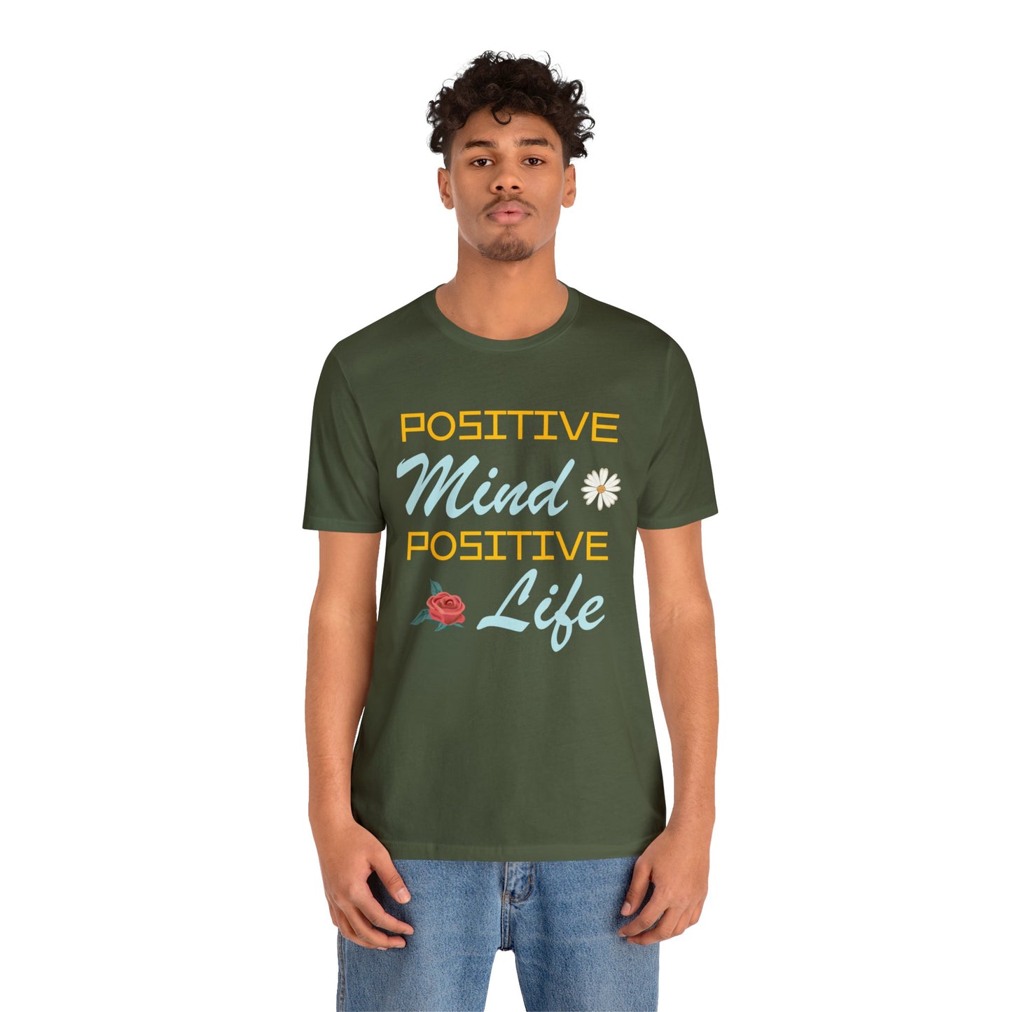 Positive mind equals to positive life T-Shirt