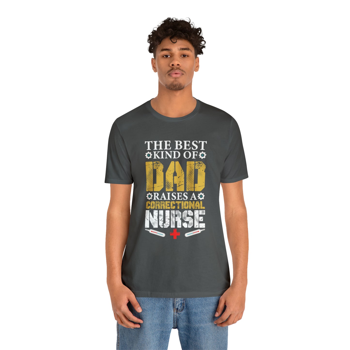 The best kind of dad raises a nurse T-Shirt