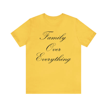 Family Over Everything T-Shirt