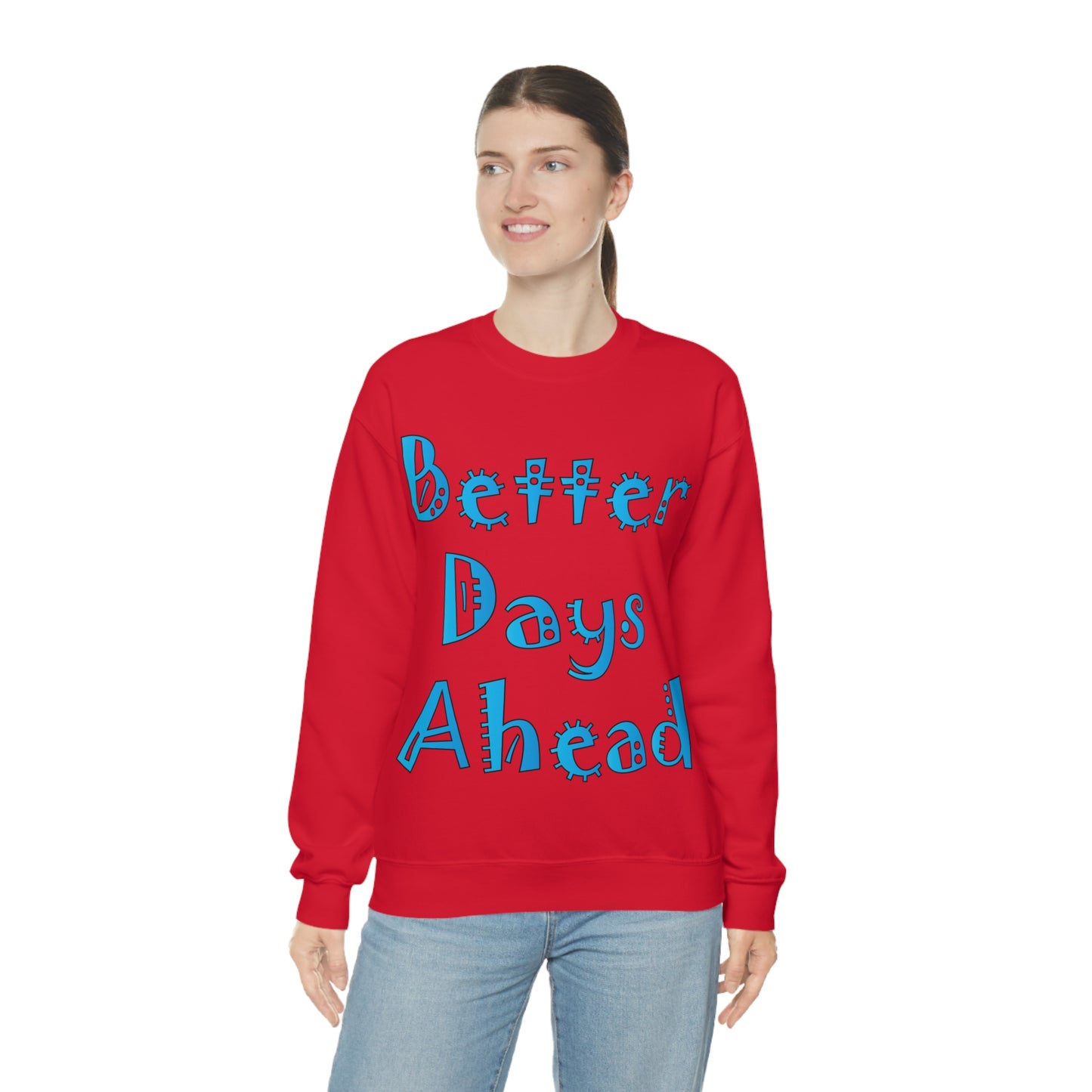 Better Days Ahead Crewneck Sweatshirt