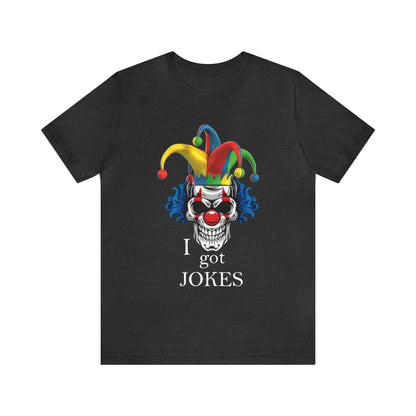 I got jokes T-Shirt